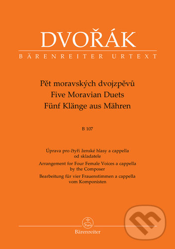 Pět moravských dvojzpěvů B 107 - Antonín Dvořák, Bärenreiter Praha, 2022