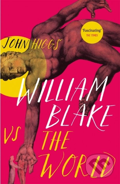 Levně William Blake vs the World - John Higgs - kniha z kategorie Poézia