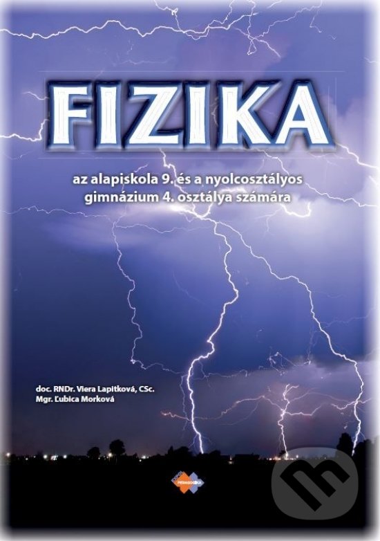 Levně Fyzika pre 9. ročník ZŠ a 4. ročník gymnázia s osemročným štúdiom s VJM - kniha z kategorie 2. stupeň