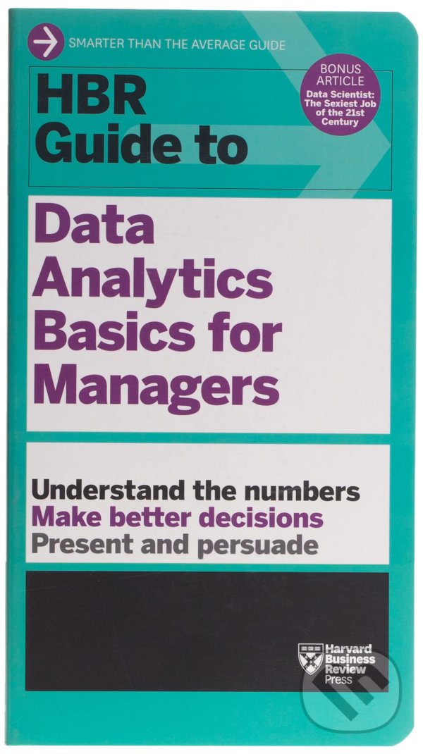 Kniha: HBR Guide to Data Analytics Basics for Managers (Harvard Business Press)