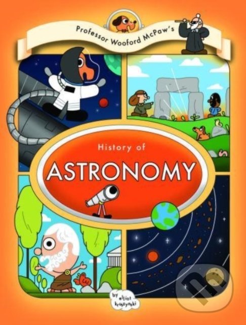 Levně Professor Wooford McPaw's History of Astronomy - Elliot Krusynski - kniha z kategorie Beletria