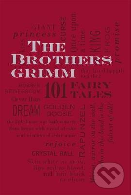 Levně The Brothers Grimm: 101 Fairy Tales - Jacob Grimm, Wilhelm Grimm - kniha z kategorie Rozprávky