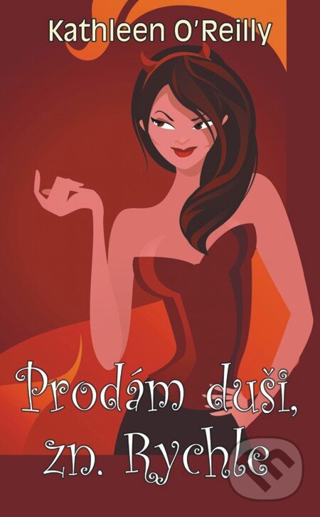 E-kniha: Prodám duši, zn. Rychle (Kathleen O´Reilly). Baronet, 2012