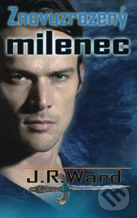 E-kniha: Znovuzrozený milenec (J. R. Ward). Baronet, 2012