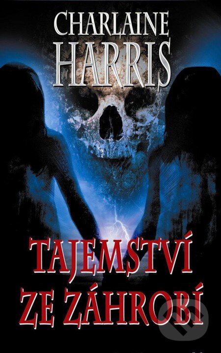 E-kniha: Tajemství ze záhrobí (Charlaine Harris). Baronet, 2013