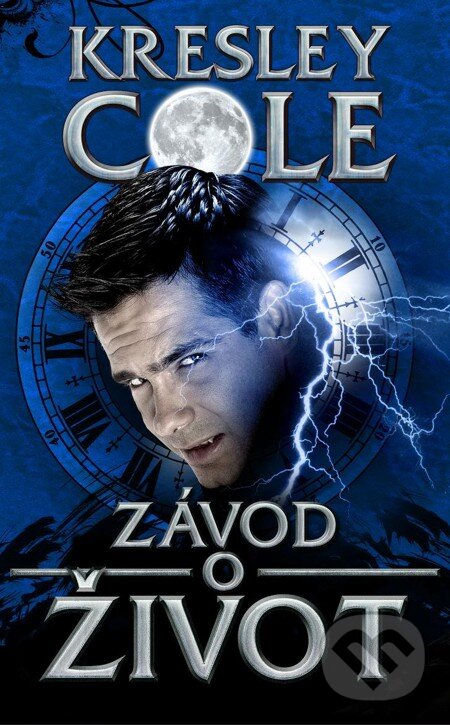 E-kniha: Závod o život (Kresley Cole). Baronet, 2013