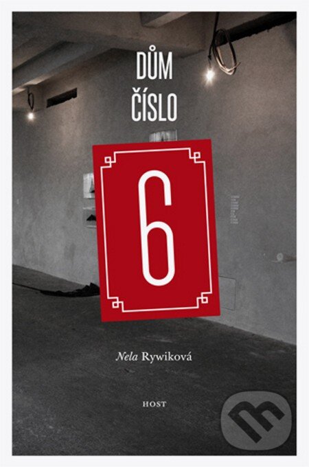 E-kniha: Dům číslo 6 (Nela Rywiková). Host, 2013