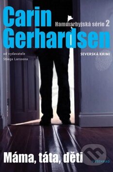 Levně Máma, táta, děti - Carin Gerhardsen - kniha z kategorie Detektívky