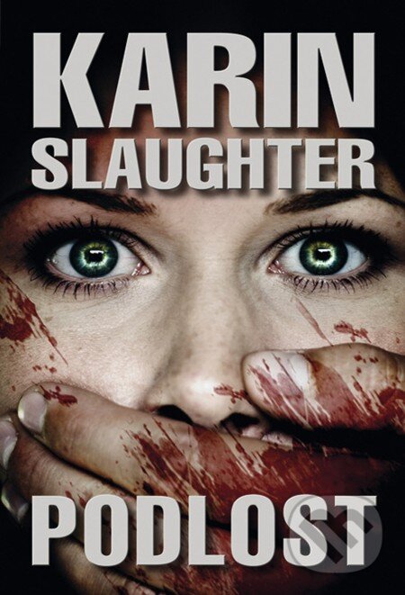 E-kniha: Podlost (Karin Slaughter). Domino, 2012