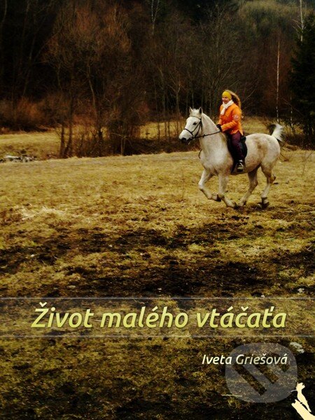 E-kniha: Život malého vtáčaťa (Iveta Griešová). Elist