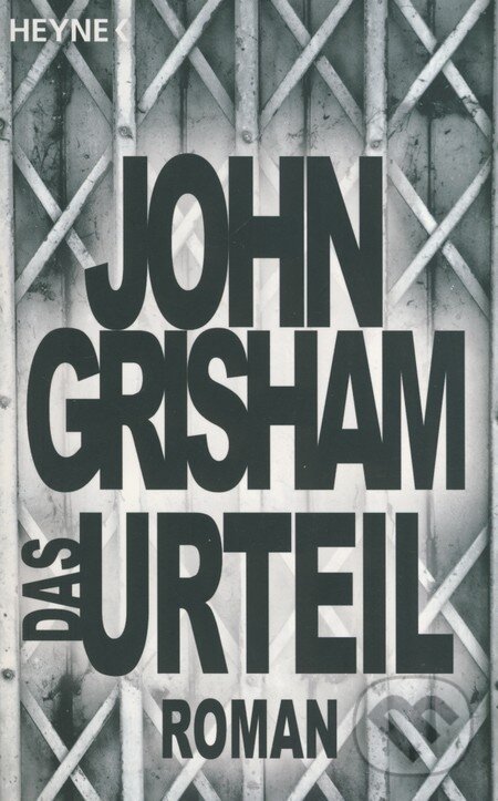 Kniha: Das Urteil (John Grisham). Heyne, 2012