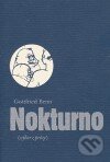 Kniha: Nokturno (výbor z prózy) (Gottfried Benn). Herrmann & synové, 2005