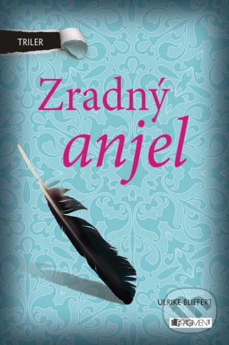 E-kniha: Triler: Zradný anjel (Ulrike Bliefert). Fragment, 2013