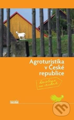Levně Agroturistika v České republice - Kolektív autorov - kniha z kategorie Sprievodcovia