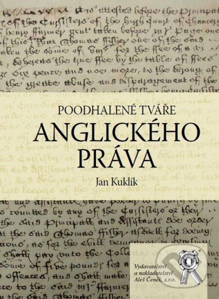 Levně Poodhalené tváře anglického práva - Jan Kuklík - kniha z kategorie Obchodné právo