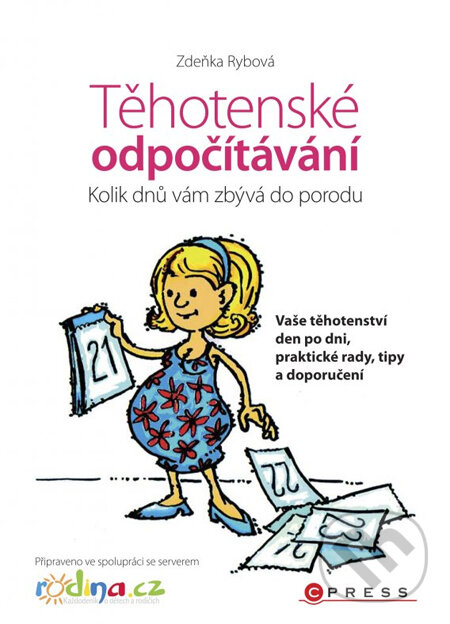Levně Těhotenské odpočítávání (Kolik dnů vám zbývá do porodu) - kniha z kategorie Vzťahy a rodina