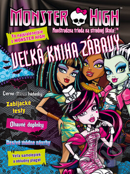 Monster High: Veľká kniha zábavy, Egmont SK, 2013