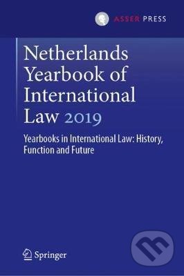 Levně Netherlands Yearbook of International Law 2019 (Yearbooks in International Law: History, Function and Future) - kniha z kategorie Právo
