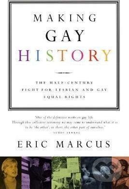 Levně Making Gay History (The Half-Century Fight for Lesbian and Gay Equal Rights) - kniha z kategorie Sociológia