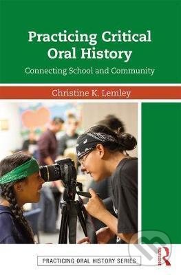 Kniha Practicing Critical Oral History