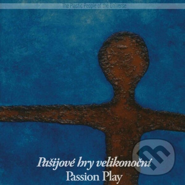 Levně Plastic People of the Universe: Pašijové hry velikonoční LP