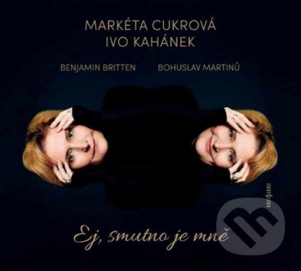 Levně Markéta Cukrová, Ivo Kahánek: Ej, smutno je mně - Markéta Cukrová, Ivo Kahánek