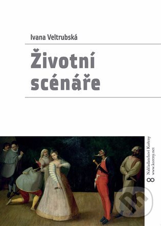 Levně Životní scénáře - Ivana Veltrubská - kniha z kategorie Sebarozvoj