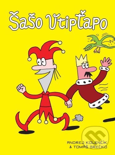 Levně Šašo Vtipťapo - Andrej Kolenčík, Tomáš Grečko - kniha z kategorie Komiksy