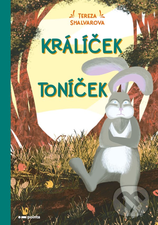 Levně Králíček Toníček - Tereza Shalvarova - kniha z kategorie Beletria