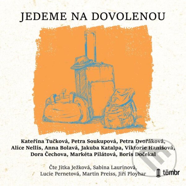 Levně Jedeme na dovolenou - Kateřina Tučková, Petra Soukupová, Petra Dvořáková - audiokniha z kategorie Cestopisy