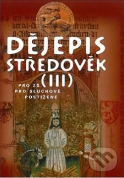 Dějepis - Středověk III. učebnice pro sluchově postižené ZŠ - Marie Málková, Septima