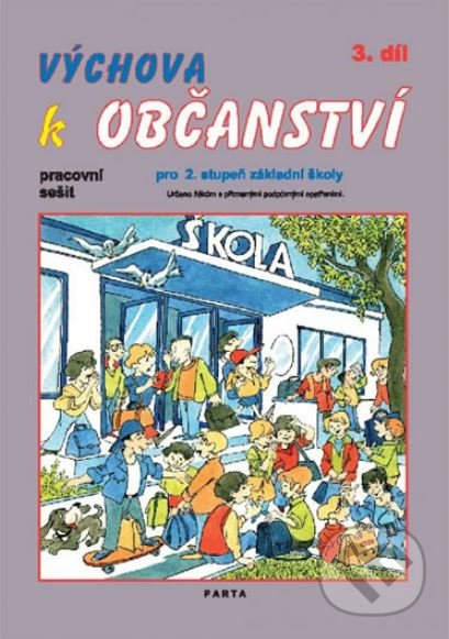 Kniha Výchova k občanství 3. díl pracovní sešit pro 2. stupeň ZŠ praktické