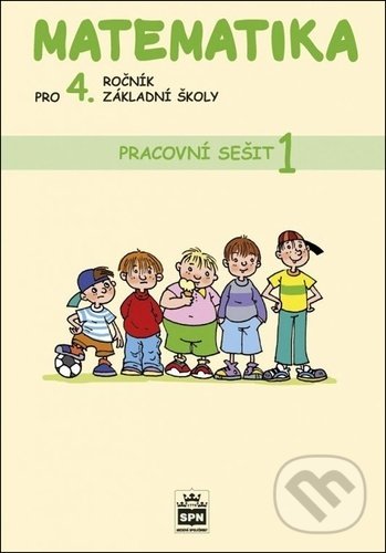 Levně Matematika pro 4. ročník základní školy - Pracovní sešit 1 - kniha z kategorie 1. stupeň