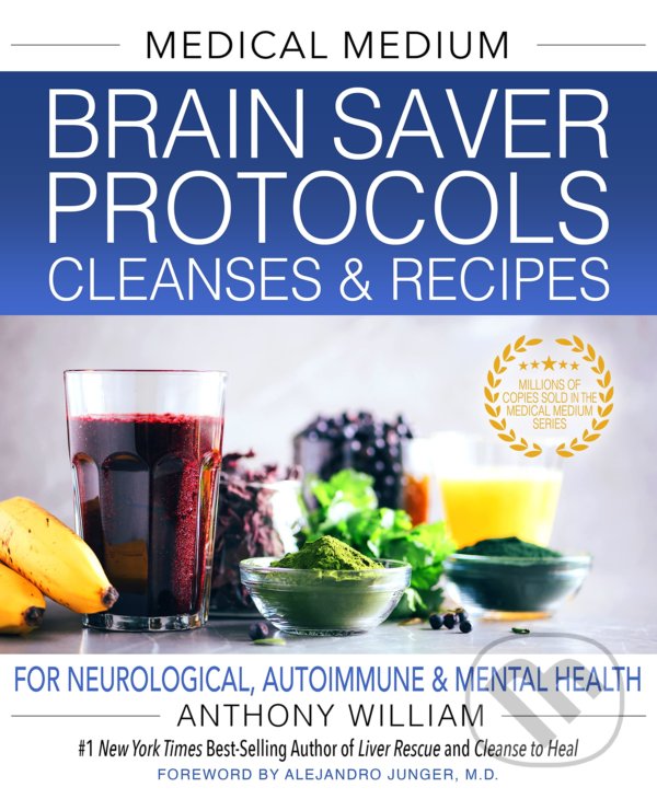 Levně Medical Medium Brain Saver Protocols, Cleanses & Recipes - kniha z kategorie Alternatívna medicína
