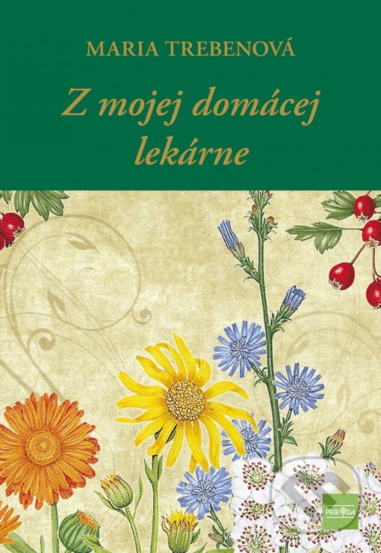 Levně Z mojej domácej lekárne - Maria Treben - kniha z kategorie Domáca liečba