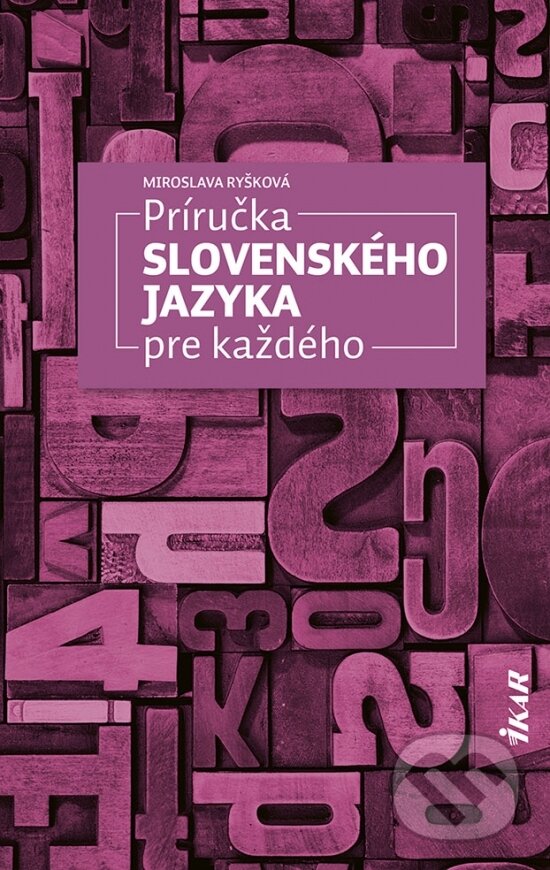 Levně Príručka slovenského jazyka pre každého - Miroslava Ryšková - kniha z kategorie Jazykové učebnice a slovníky