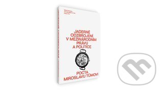 Levně Jaderné odzbrojení v mezinárodním právu a politice - kniha z kategorie Politológia a politika