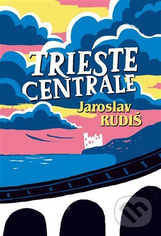 Levně Trieste Centrale - Jaroslav Rudiš, Halina Kirschner (Ilustrátor) - kniha z kategorie Spoločenská beletria