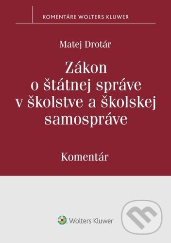 Levně Zákon o štátnej správe v školstve a školskej samospráve - kniha z kategorie Právo