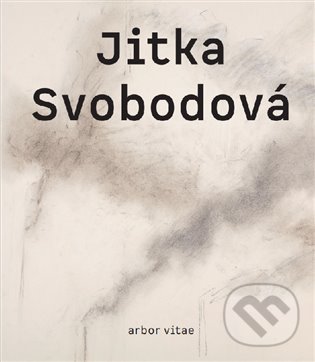 Levně Jitka Svobodová. Obrazy, kresby, objekty 1965–2021 - kniha z kategorie Maliarstvo