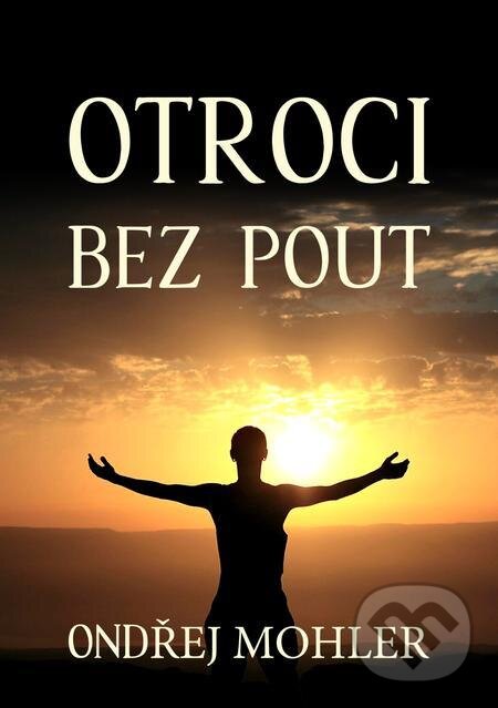 E-kniha: Otroci bez pout (Ondřej Mohler). E-knihy jedou