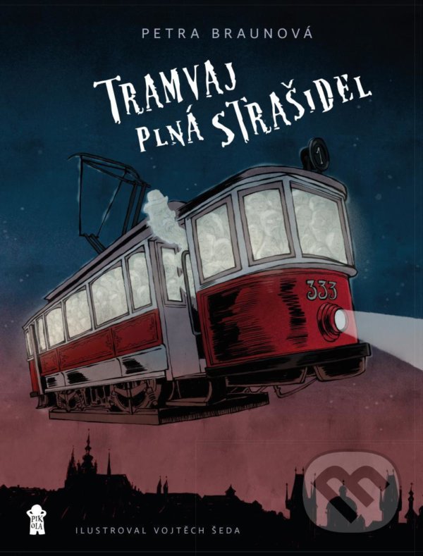 Levně Tramvaj plná strašidel - Petra Braunová, Vojtěch Šeda (ilustrátor) - kniha z kategorie Beletria