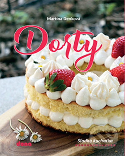 Levně Dorty - Martina Denková - kniha z kategorie Kuchárky