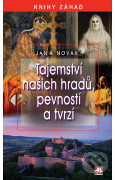 Levně Tajemství našich hradů, pevností a tvrzí - Jan Novák - kniha z kategorie História