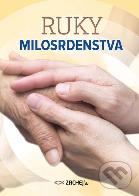 E-kniha: Ruky milosrdenstva (Autorský kolektív). Zachej