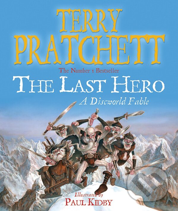 Kniha: The Last Hero (Terry Pratchett). Gollancz, 2007