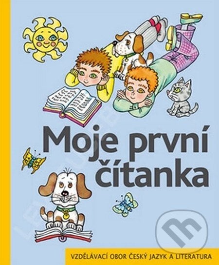Moje první čítanka pro 1. ročník ZŠ - Helena Zmatlíková, Jiří Žáček, Alter, 2013