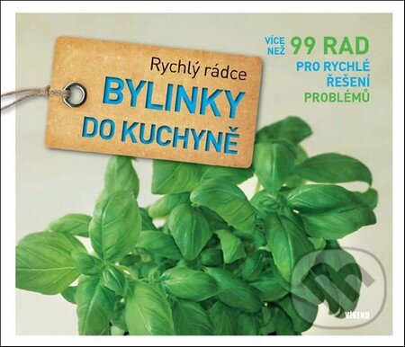 Levně Bylinky do kuchyně (Více než 99 rad pro rychlé řešení problémů) - kniha z kategorie Biológia