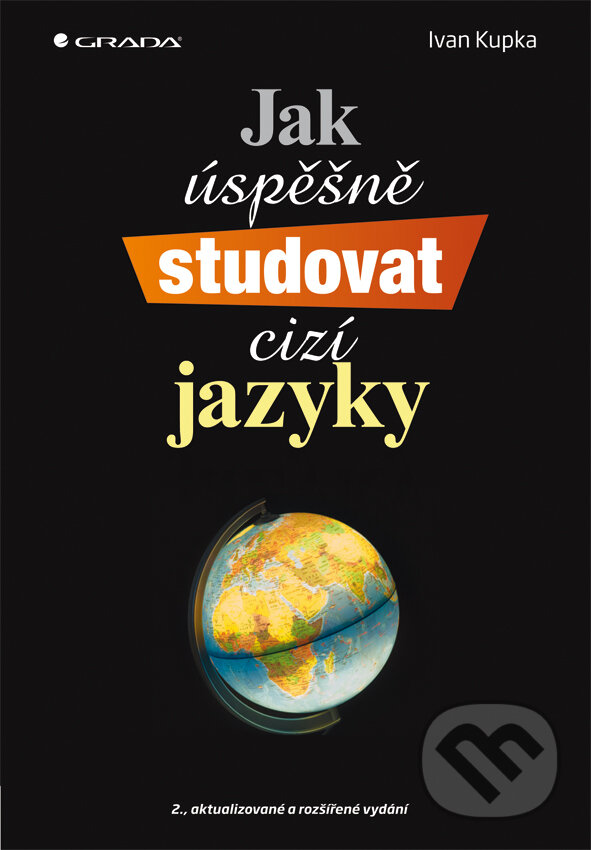 Jak úspěšně studovat cizí jazyky - Ivan Kupka, Grada, 2012