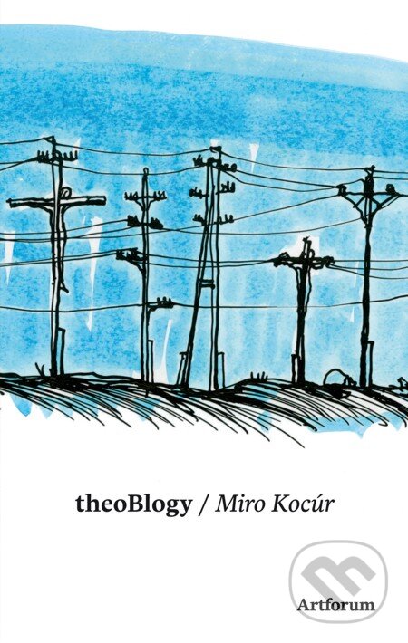 E-kniha: theoBlogy (Miro Kocúr). Artforum, 2011